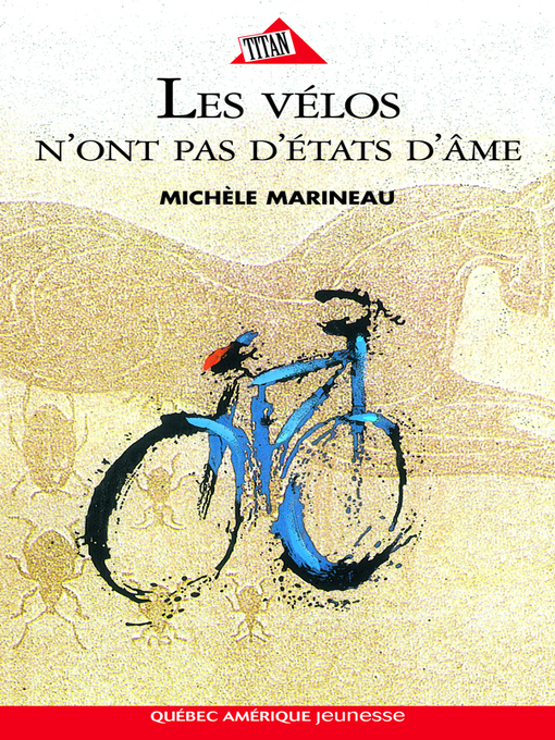 Title details for Les Vélos n'ont pas d'états d'âme by Michèle Marineau - Available